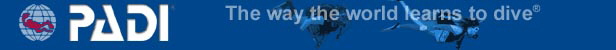 PADI = Professional Assiociation of Diving Instructors